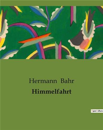 Couverture du livre « Himmelfahrt » de Hermann Bahr aux éditions Culturea