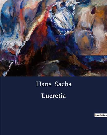 Couverture du livre « Lucretia » de Hans Sachs aux éditions Culturea