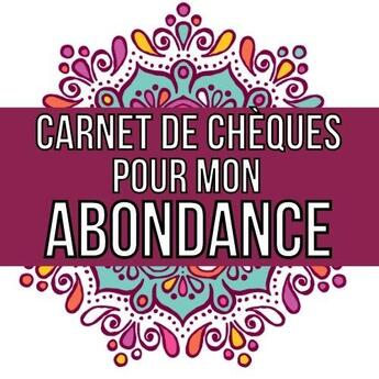 Couverture du livre « Carnet de cheques pour mon abondance - carnet de cheques d'abondance et gratitude a remplir bons a » de  aux éditions Gravier Jonathan