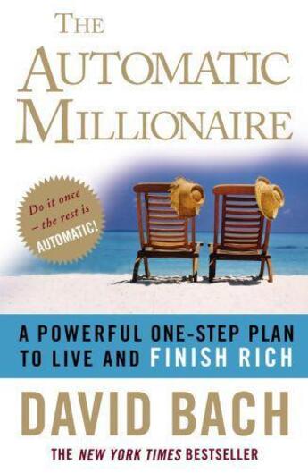 Couverture du livre « The Automatic Millionaire: A Powerful One-Step Plan To Live And Finish Rich » de David Bach aux éditions Adult Pbs