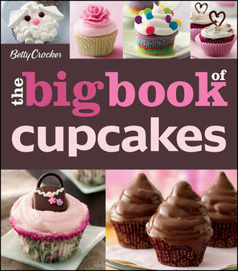 Couverture du livre « The Betty Crocker The Big Book of Cupcakes » de Betty Crocker Steven aux éditions Houghton Mifflin Harcourt