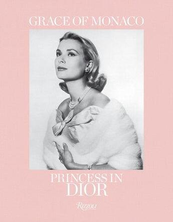 Couverture du livre « Grace of monaco princess in dior » de  aux éditions Rizzoli