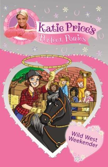 Couverture du livre « Katie Price's Perfect Ponies: Wild West Weekend » de Price Katie aux éditions Rhcb Digital