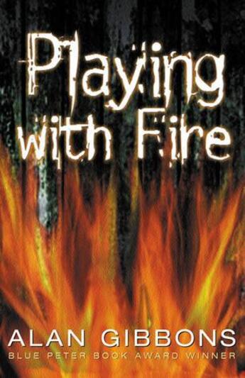 Couverture du livre « Playing With Fire » de Alan Gibbons aux éditions Orion Digital