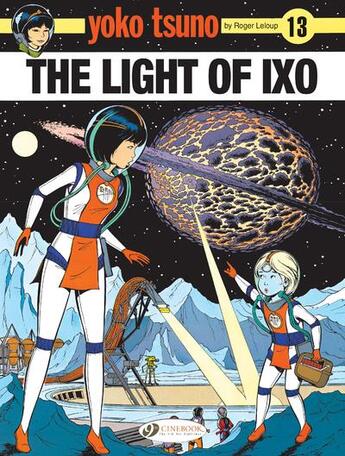 Couverture du livre « Yoko Tsuno t.13 ; the light of Ixo » de Leloup Roger aux éditions Cinebook