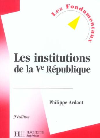 Couverture du livre « Les Institutions De La Ve Republique » de Philippe Ardant aux éditions Hachette Education