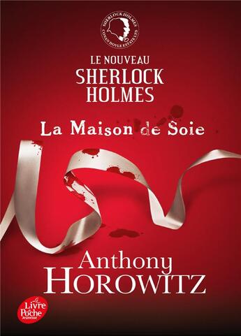 Couverture du livre « La maison de soie » de Anthony Horowitz aux éditions Le Livre De Poche Jeunesse