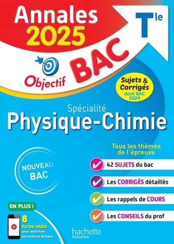 Couverture du livre « Objectif bac : Spécialité physique-chimie ; Terminale ; Annales ; Sujets & corrigés (édition 2025) » de Rudy Latchimy aux éditions Hachette Education