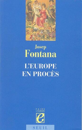 Couverture du livre « L'europe en proces » de Fontana Josep aux éditions Seuil