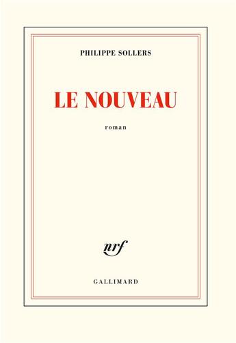 Couverture du livre « Le nouveau » de Philippe Sollers aux éditions Gallimard