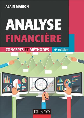 Couverture du livre « Analyse financière ; concepts et méthodes (6e édition) » de Alain Marion aux éditions Dunod