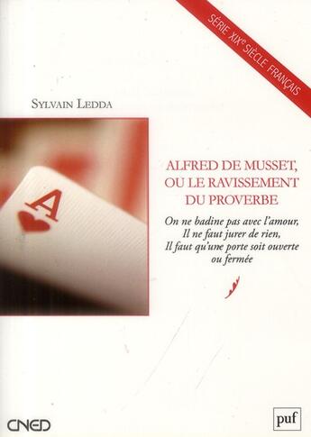 Couverture du livre « Alfred de Musset ou le ravissement du proverbe » de Sylvain Ledda aux éditions Belin Education