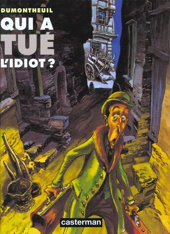 Couverture du livre « Qui a tue l'idiot » de Dumontheuil aux éditions Casterman