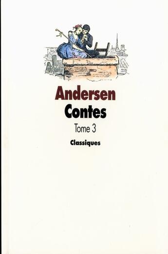 Couverture du livre « Andersen contes Tome 3 » de Hans Christian Andersen et Vilhelm Pedersen aux éditions Ecole Des Loisirs