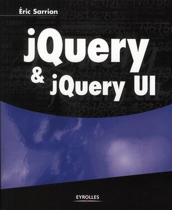 Couverture du livre « JQuery et jQuery UI » de Eric Sarrion aux éditions Eyrolles