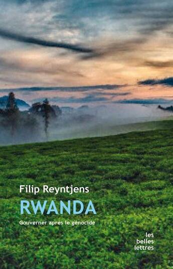 Couverture du livre « Rwanda : gouverner après le génocide » de Filip Reyntjens aux éditions Belles Lettres