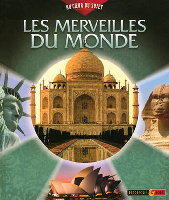 Couverture du livre « Les merveilles du monde » de Philip Steele aux éditions Rouge Et Or