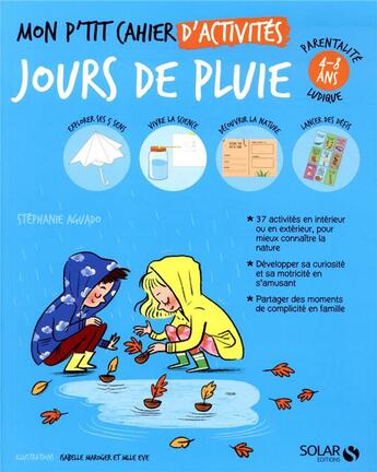 Couverture du livre « Mon p'tit cahier : activités jour de pluie » de Isabelle Maroger et Mademoiselle Eve et Stephanie Aguado aux éditions Solar