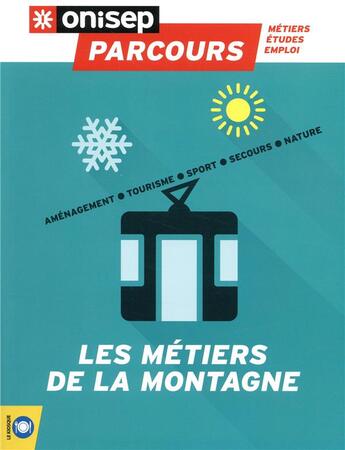 Couverture du livre « Les métiers de la montagne » de  aux éditions Onisep