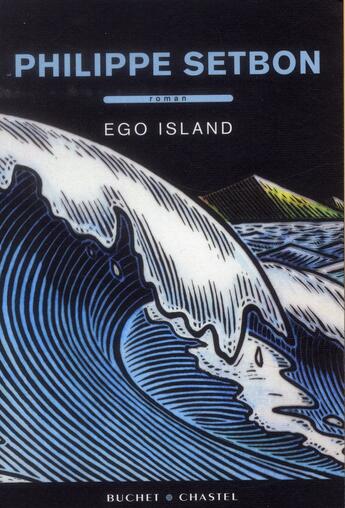 Couverture du livre « Ego island » de Philippe Setbon aux éditions Buchet Chastel