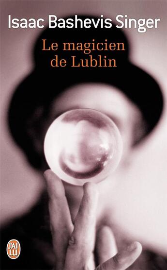 Couverture du livre « Le magicien de lublin » de Isaac Bashevis-Singer aux éditions J'ai Lu