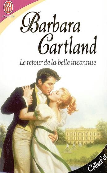 Couverture du livre « Le Retour De La Belle Inconnue » de Barbara Cartland aux éditions J'ai Lu