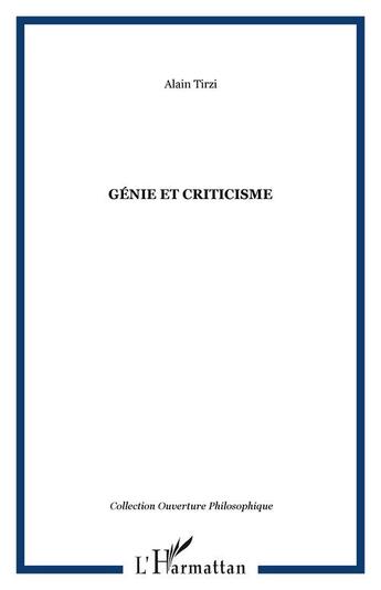 Couverture du livre « Genie et criticisme » de Alain Tirzi aux éditions Editions L'harmattan