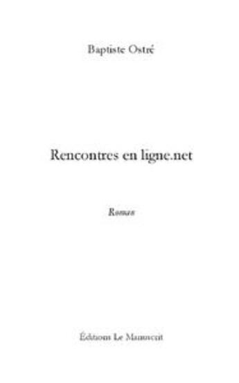 Couverture du livre « Rencontres en ligne.net » de Ostre-B aux éditions Le Manuscrit