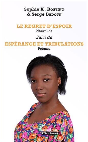 Couverture du livre « Le regret d'espoir ; espérance et tribulations » de Sophie K. Boating et Serge Badoun aux éditions L'harmattan