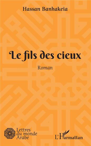 Couverture du livre « Le fils des cieux » de Hassan Banhakeia aux éditions L'harmattan