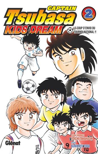 Couverture du livre « Captain Tsubasa - kids dream Tome 2 » de Yoichi Takahashi et Kunikazu Toda aux éditions Glenat