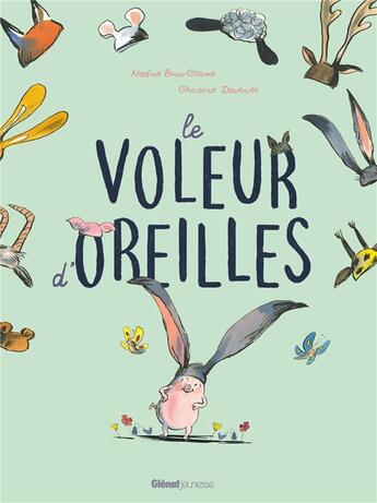 Couverture du livre « Le voleur d'oreilles » de Christine Davenier et Nadine Brun-Cosme aux éditions Glenat Jeunesse