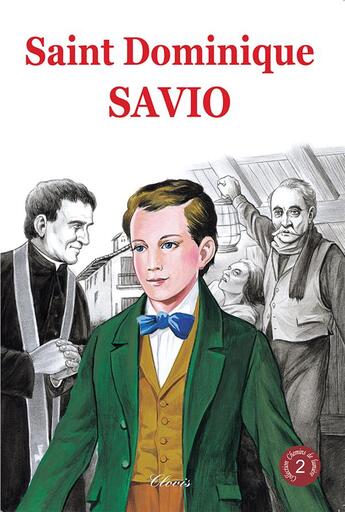 Couverture du livre « Chemins de lumière Tome 2 : saint Dominique de Savio » de Robert Rigot et Clovis Editions aux éditions Clovis