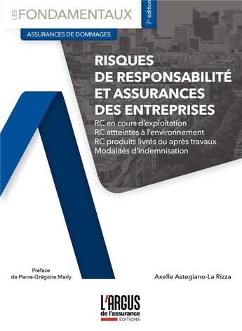 Couverture du livre « Risques et assurances de responsabilité civile de l'entreprise (7e édition) » de Axelle Astegiano-La Rizza aux éditions L'argus De L'assurance