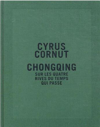 Couverture du livre « Chongqing : prix HSBC pour la photographie 2021 » de Cyrus Cornut et Sylvie Hugues aux éditions Xavier Barral