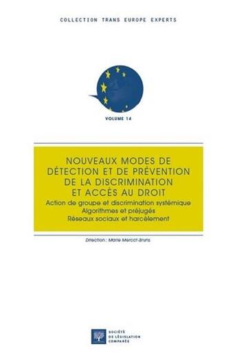 Couverture du livre « Nouveaux modes de détection et de prévention de la discrimination et accès au droit » de Marie Mercat-Bruns aux éditions Ste De Legislation Comparee