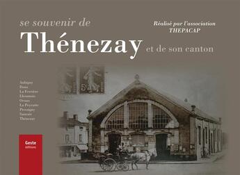 Couverture du livre « Se souvenir de Thénezay ; et de son canton » de Jean-Paul Baudouin aux éditions Geste