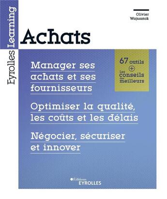 Couverture du livre « Achats : manager ses achats et ses fournisseurs » de Olivier Wajnsztok aux éditions Eyrolles