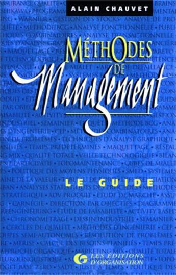 Couverture du livre « Méthodes de management : Le guide » de A. Chauvet aux éditions Organisation