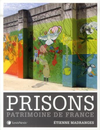 Couverture du livre « Prisons ; patrimoine de France » de Etienne Madranges aux éditions Lexisnexis