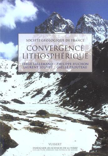 Couverture du livre « Convergence lithospheriques » de Lallemand S. aux éditions Vuibert