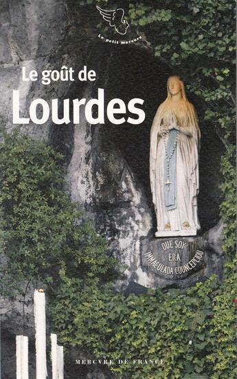 Couverture du livre « Le goût de Lourdes » de  aux éditions Mercure De France