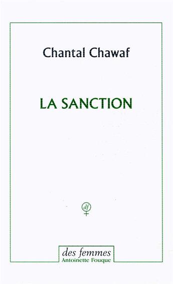 Couverture du livre « La sanction » de Chantal Chawaf aux éditions Des Femmes