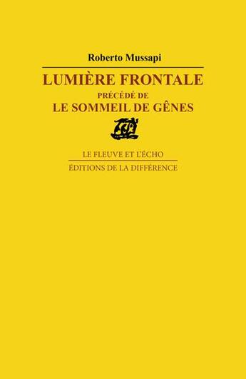 Couverture du livre « Lumiere frontale » de Roberto Mussapi aux éditions La Difference