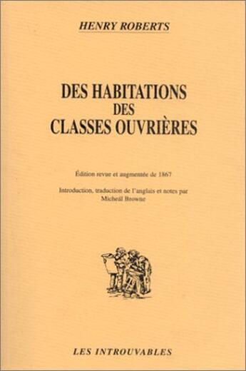 Couverture du livre « Des habitations des classes ouvrières » de Henry Roberts aux éditions L'harmattan