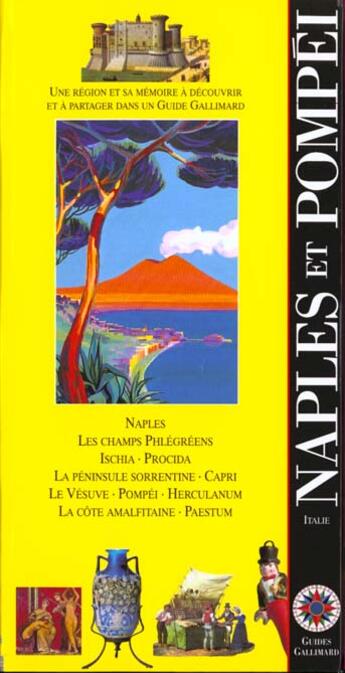 Couverture du livre « Naples et pompei italie - ischia et procida, la cote sorrentine, capri, le vesuve, la cote amalfitai » de Collectif Gallimard aux éditions Gallimard-loisirs