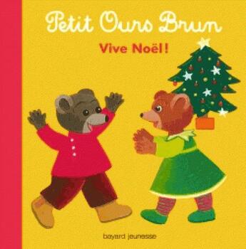 Couverture du livre « Vive Noël ! » de Marie Aubinais et Daniele Bour aux éditions Bayard Jeunesse