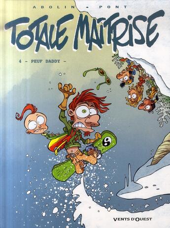 Couverture du livre « Totale Maîtrise - Tome 04 : Peuf Daddy » de Olivier Pont et Georges Abolin aux éditions Vents D'ouest