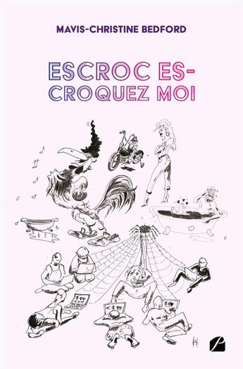 Couverture du livre « Escroc es-croquez moi » de Mavis-Christine Bedford aux éditions Editions Du Panthéon