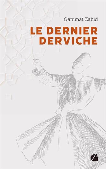 Couverture du livre « Le dernier derviche » de Ganimat Zahid aux éditions Editions Du Panthéon